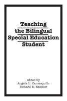 Teaching the Bilingual Special Education Student: 0893916234 Book Cover