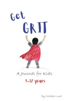 Get GRIT: A Journal for Kids 064820555X Book Cover