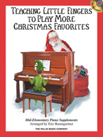 Teaching Little Fingers to Play More Christmas Favorites - Book Only: Mid-Elementary Piano Supplement 1423480244 Book Cover