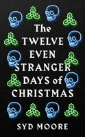 The Twelve Even Stranger Days of Christmas 1786079798 Book Cover