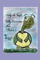 Tilly the Turtle: Tilly Overcomes Her Fears B0C1JB1VQC Book Cover