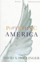 Postethnic America: Beyond Multiculturalism 0465059929 Book Cover