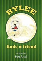 Rylee Finds a Friend 1449980058 Book Cover