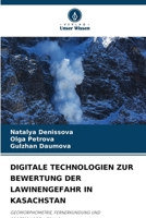 Digitale Technologien Zur Bewertung Der Lawinengefahr in Kasachstan (German Edition) 6209931936 Book Cover