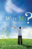Why Me? 1616388242 Book Cover