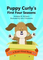 Puppy Curly's First Four Seasons 099666954X Book Cover
