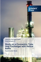 Study on a Concentric Tube Heat Exchanger with Helical Baffle: Experimental Study 6138955161 Book Cover