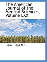 The American Journal of the Medical Sciences, Volume LXX 111634517X Book Cover