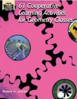 61 Cooperative Learning Activities for Geometry Classes (Cooperative Learning Activities Series) 0825138159 Book Cover