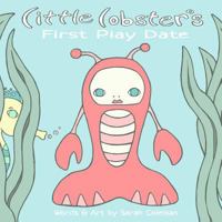Little Lobster's First Play Date 1533663750 Book Cover