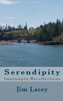 Serendipity: Impromptu Recollections 1453784551 Book Cover
