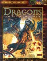 Dragons of the Sixth World (Shadowrun) 3890646662 Book Cover