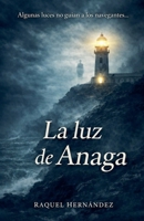 La luz de Anaga (Spanish Edition) B0HBRYCYDK Book Cover
