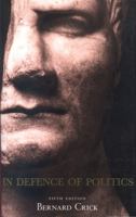 In Defence of Politics 0226120678 Book Cover