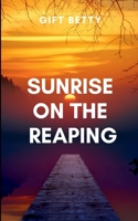 Sunrise on the Reaping: A gripping tale of courage, destiny, and the eternal struggle between what is and what must be. 2688064266 Book Cover