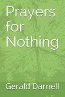 Prayers for Nothing 1549692275 Book Cover