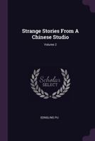 Strange Stories from a Chinese Studio; Volume 2 1500460249 Book Cover