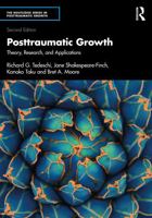 Posttraumatic Growth: Theory, Research, and Applications (The Routledge Series in Posttraumatic Growth) 103291324X Book Cover