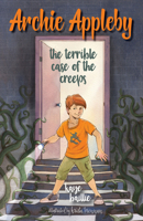 Archie Appleby: The Terrible Case of the Creeps 1925563014 Book Cover