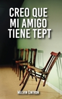 Creo Que Mi Amigo Tiene TEPT: (Trastorno de Estrés Post-Traumático) (Spanish Edition) B0H73J3R8K Book Cover