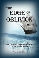 The Edge of Oblivion: The Looming Threat of Socialism in the United States 1649133499 Book Cover