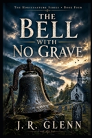 The Bell With No Grave: The Horsepasture Series B0H1BWBT7L Book Cover