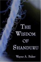 The Wisdom Of Shanduru 1413728103 Book Cover