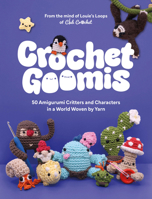 Crochet Goomis: 60 Cute Amigurumi Crochet Patterns for Beginners 1837837066 Book Cover