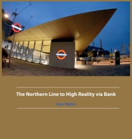 The Northern Line to High Reality via Bank 189763336X Book Cover