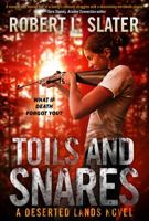 Toils and Snares : A Deserted Lands Novel 1942096097 Book Cover
