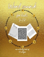 WORD SEARCH FOR KIDS 9-12 AN ACTIVITY BOOK OF 60 UNIQUE: Easy Large Print Educational Word Search Puzzles with Fun Themes for Kids B088JNVLTR Book Cover