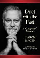 Duet with the Past: A Composer's Memoir 1476677379 Book Cover