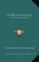 70,000 Witnesses: A Football Mystery 1162794119 Book Cover