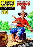 The Adventures of Huckleberry Finn (Classics Illustrated) 1906814422 Book Cover