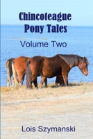 Chincoteague Pony Tales - Volume 2 0359455980 Book Cover