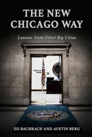 The New Chicago Way: Lessons from Other Big Cities 0809337517 Book Cover