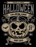 Trick or treat Halloween Coloring Book For Kids: Kids Halloween Book: Children Coloring Workbooks for Kids: Boys, Girls and Toddlers Ages 2-4, 4-8 B08D4SMCRH Book Cover