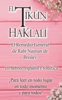 El Tikún HaKlalí de Rabí Najman de Breslev – Rosa: El Remedio General de Rabí Najman de Breslev B09JY4NMCB Book Cover