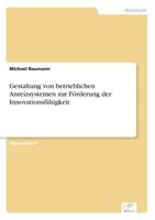 Gestaltung Von Betrieblichen Anreizsystemen Zur Forderung Der Innovationsfahigkeit 3838648420 Book Cover