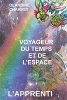 Voyageur Du Temps Et de l'Espace (French Edition) B099BYQNNC Book Cover