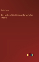 Die Hundezucht im Lichte der Darwin'schen Theorie 3386420672 Book Cover