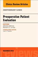 Preoperative Patient Evaluation, An Issue of Anesthesiology Clinics (Volume 36-4) 0323643086 Book Cover