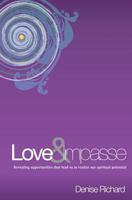 Love and Impasse: A look at 7 of the most challenging transitions in spiritual development 1468173030 Book Cover