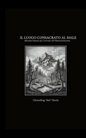 Il Luogo Consacrato al Male: Aforismi Satanici per l’avvento del Nietzschianesimo (Italian Edition) B0H9Z2CZJB Book Cover