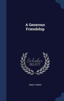 A Generous Friendship 1021537888 Book Cover