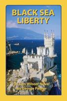 Black Sea Liberty: Now That's Glasnost! 1546700641 Book Cover