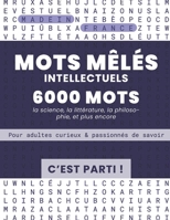 Mots Mêlés pour adultes et adolescents 300 Grilles: gros Caractères - 6000 mots - des champs lexicaux à découvrir - Idéal pour amoureux de casse-tête B08B33Y8XT Book Cover