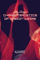 Flow Characteristics of Gabion Weirs 1805258524 Book Cover