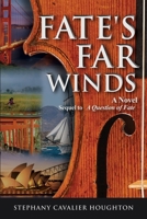Fate's Far Winds: A Sequel to A Question of Fate B095WSYSQC Book Cover