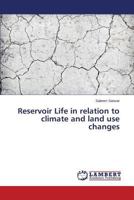Reservoir Life in relation to climate and land use changes 3659774294 Book Cover